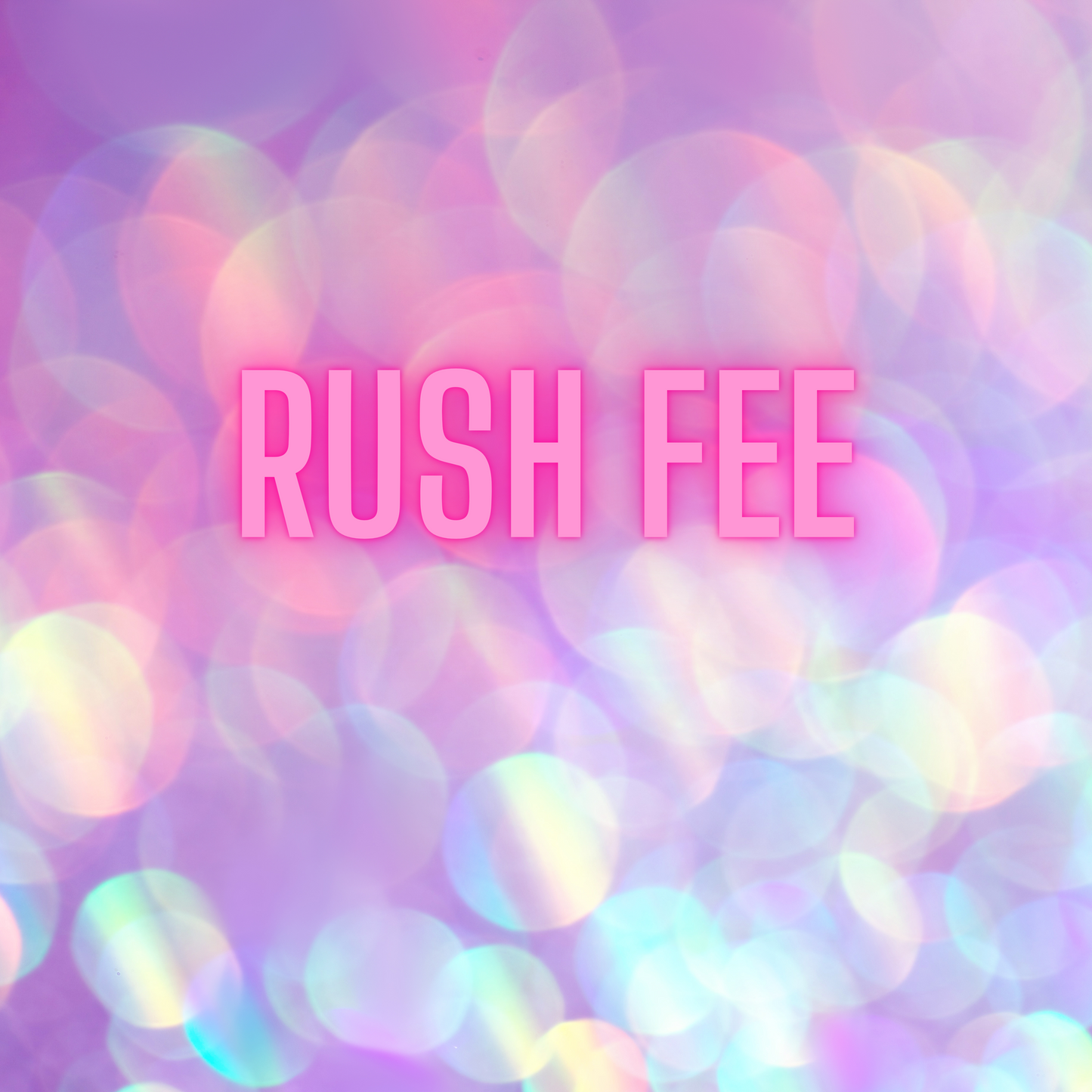 Rush Fee